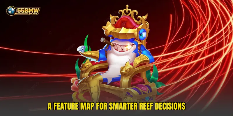 A feature map for smarter reef decisions