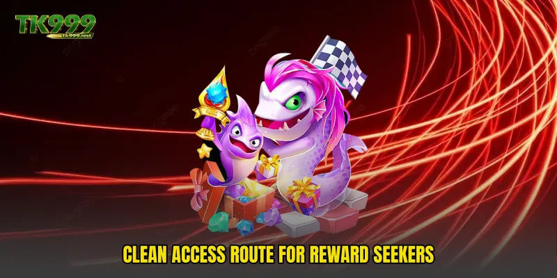 Clean access route for reward seekers